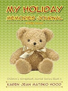 My Holiday Memories: A Daily Journal (Children's Scrapbook Journal)