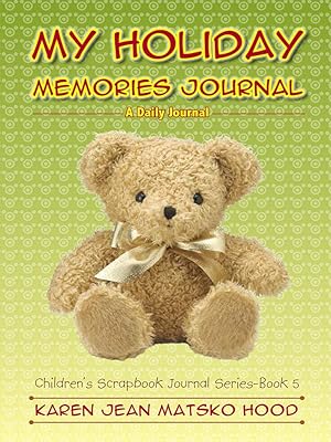 My Holiday Memories: A Daily Journal (Children's Scrapbook Journal)