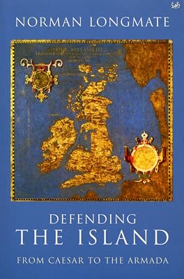 Defending The Island: From Caesar to the Armada