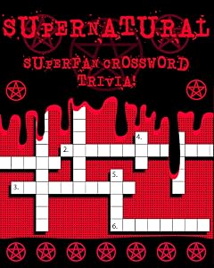 Supernatural Superfan Crossword Trivia! by Phospho Press