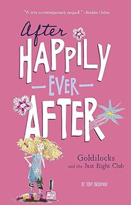 Goldilocks and the Just Right Club (After Happily Ever After)