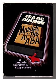 Murder at the ABA: A puzzle in four days and sixty scenes