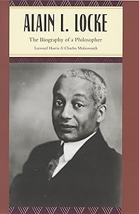 Alain L. Locke: The Biography of a Philosopher by Leonard Harris