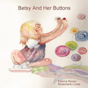 Betsy And Her Buttons by Rosemarie Licata