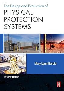 Design and Evaluation of Physical Protection Systems by Mary Lynn Garcia