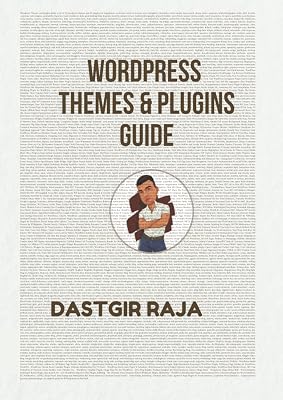 Wordpress Themes and Plugins Guide: Best Wordpress Themes and Plugins Guide For Beginners - Essentiel WP Themes and Plugins