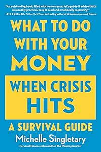 What To Do With Your Money When Crisis Hits: A Survival Guide by Michelle Singletary