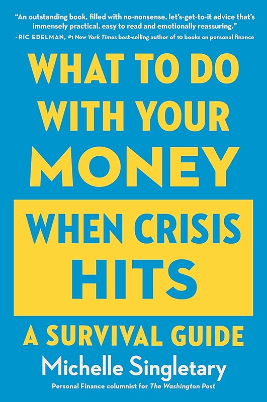What To Do With Your Money When Crisis Hits: A Survival Guide by Michelle Singletary