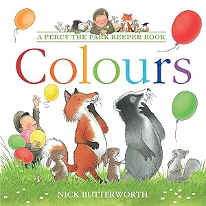 Colours: Learning colours is fun with Percy and his animal friends! (Percy the Park Keeper)