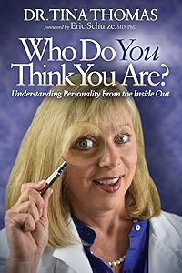 Who Do You Think You Are?: Understanding Your Personality From the Inside Out by Tina Thomas