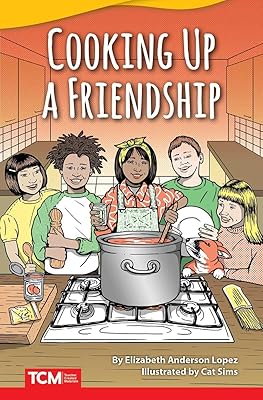 Cooking Up a Friendship (Literary Text)