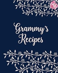 Grammy's Cookbook - Blank Cookbook for Family Recipes: Collection by CK Cookbooks