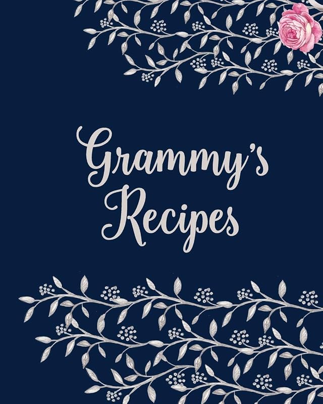 Grammy's Cookbook - Blank Cookbook for Family Recipes: Collection by CK Cookbooks