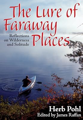 The Lure of Faraway Places: Reflections on Wilderness and Solitude
