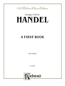 A First Book: For Piano (Kalmus Edition)