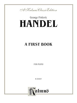 A First Book: For Piano (Kalmus Edition)