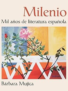 Milenio: Mil años de literatura española by Bárbara Mujica