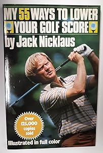 My 55 Ways to Lower Your Golf Score
