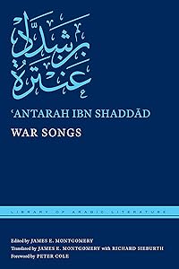 War Songs (Library of Arabic Literature Book 11) by ʿAntarah ibn Shaddd