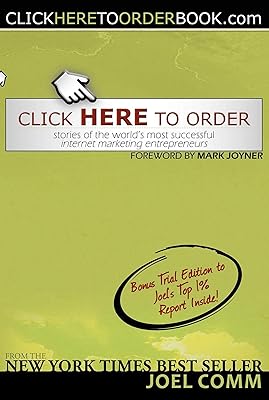 Click Here to Order: Stories of the World's Most Successful Internet Marketing Entrepreneurs