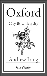 Oxford: City and University by Andrew Lang