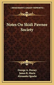 Notes On Skidi Pawnee Society