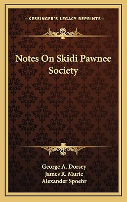 Notes On Skidi Pawnee Society