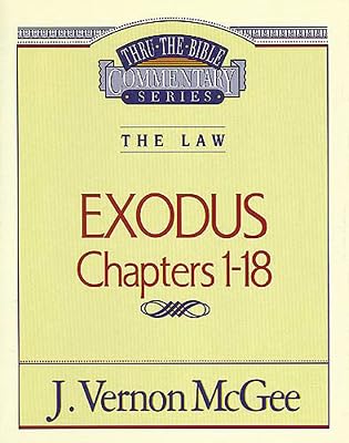 Exodus, Chapters 1-18 (Thru the Bible Commentary Series, Vol. 4)