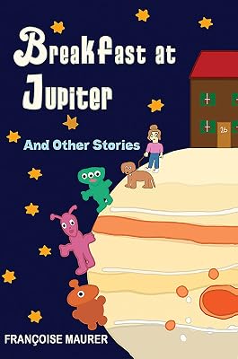Breakfast at Jupiter: And Other Stories