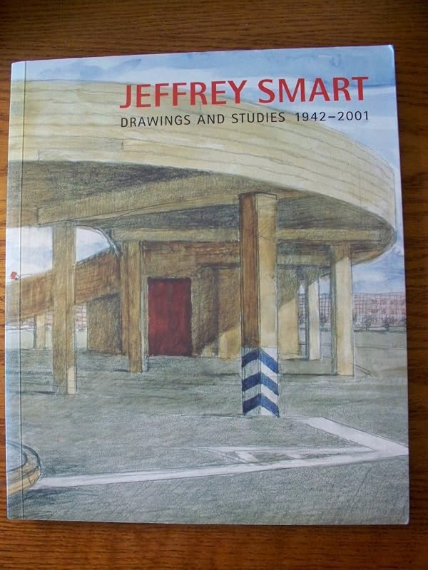 Jeffrey Smart: Drawings and studies 1942-2001 by Jeffrey Smart