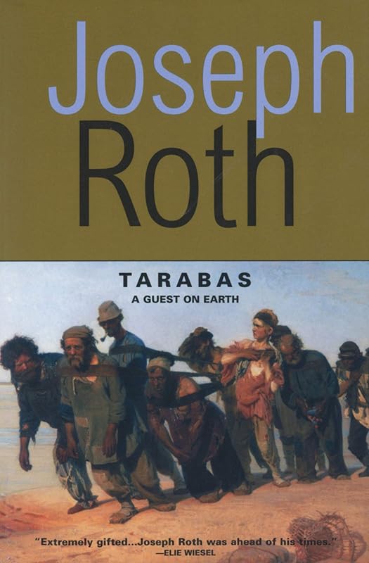 Tarabas: A Guest on Earth (Works of Joseph Roth) by Joseph Roth