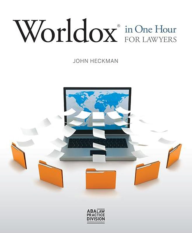 Worldox in One Hour for Lawyers by John Heckman