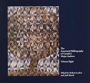 The Annotated Bibliography of Canada’s Major Authors: Irving Layton, Dennis Lee, and Duncan Campbell Scott