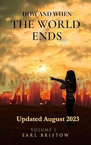 How and When the World Ends: An Ancient Jewish Idiom and Feast Reveals the Day (End of World Series Book 1)
