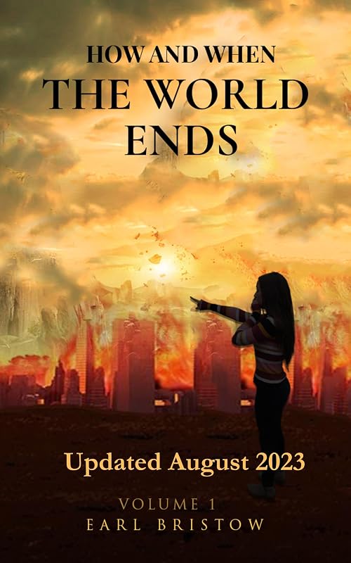 How and When the World Ends: An Ancient Jewish Idiom and Feast Reveals the Day (End of World Series Book 1) by Earl Bristow