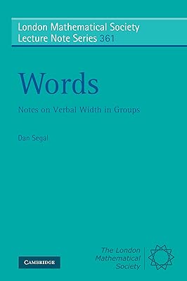 Words: Notes on Verbal Width in Groups (London Mathematical Society Lecture Note Series Book 361)