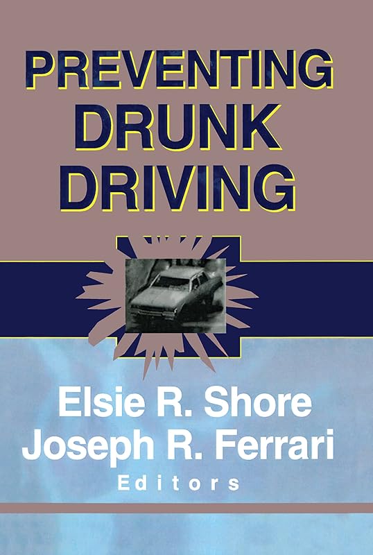 Preventing Drunk Driving by Elsie Shore