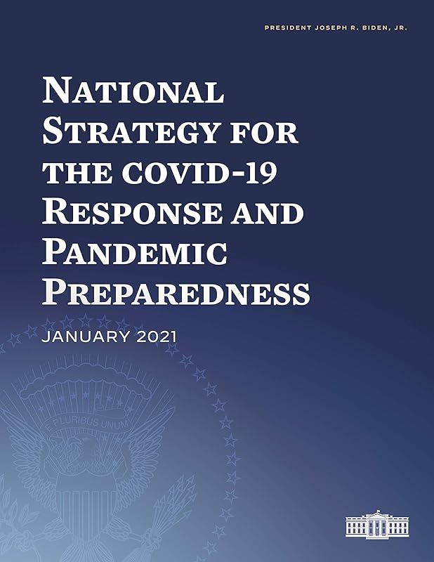 National Strategy for the COVID-19 Response and Pandemic Preparedness by Joseph R. Biden  Jr.