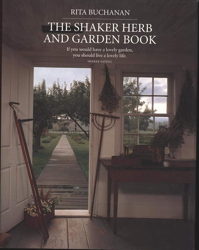 The Shaker Herb and Garden Book by Rita Buchanan