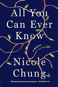 All You Can Ever Know: A Memoir by Nicole Chung