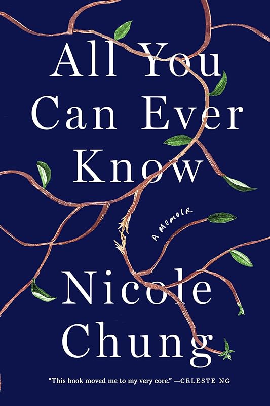 All You Can Ever Know: A Memoir by Nicole Chung