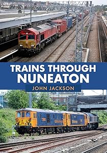 Trains Through Nuneaton by John Jackson