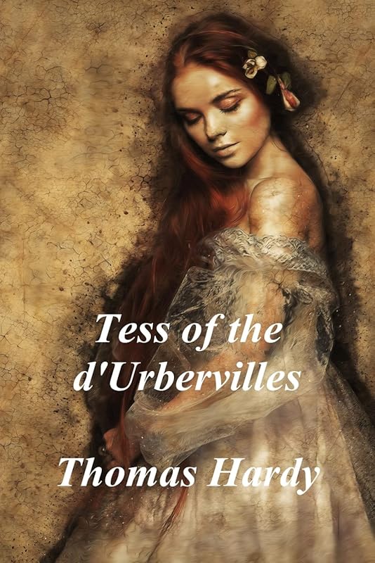 Tess of the D'Urbervilles by Thomas Hardy