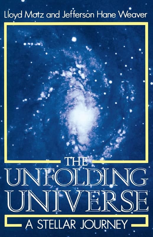 The Unfolding Universe: A Stellar Journey by Lloyd Motz