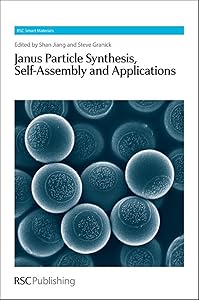 Janus Particle Synthesis, Self-Assembly and Applications (Smart Materials Series, Volume 1)