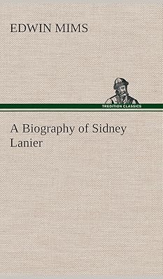 A Biography of Sidney Lanier