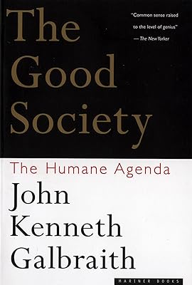 The Good Society: The Humane Agenda
