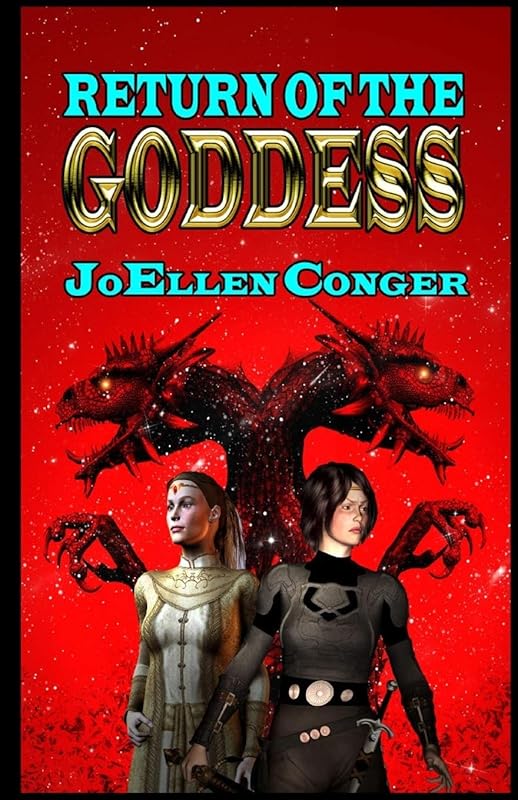 Return Of The Goddess by JoEllen Conger