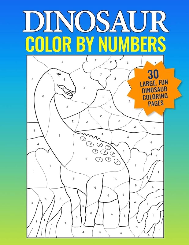 Dinosaur Color By Numbers: Big Dinosaur Coloring Book for Kids Ages 4-8, Useful Gift for Boys & Girls, Educational Activity Book, Single-Sided Coloring Pages by Coloring Helps