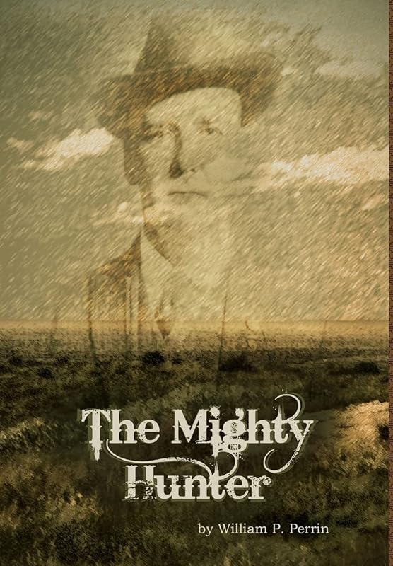 The Mighty Hunter by William Perrin